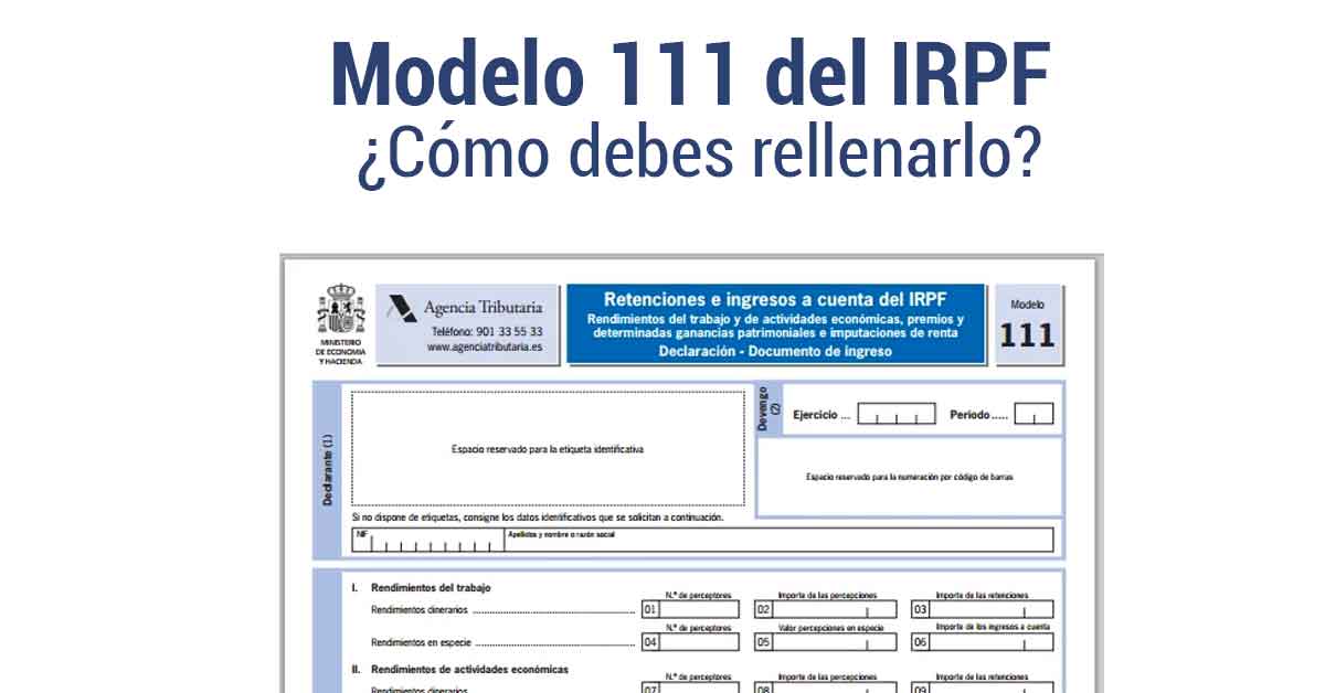 Guía Completa del Modelo 111 de IRPF: Plazos y Pasos