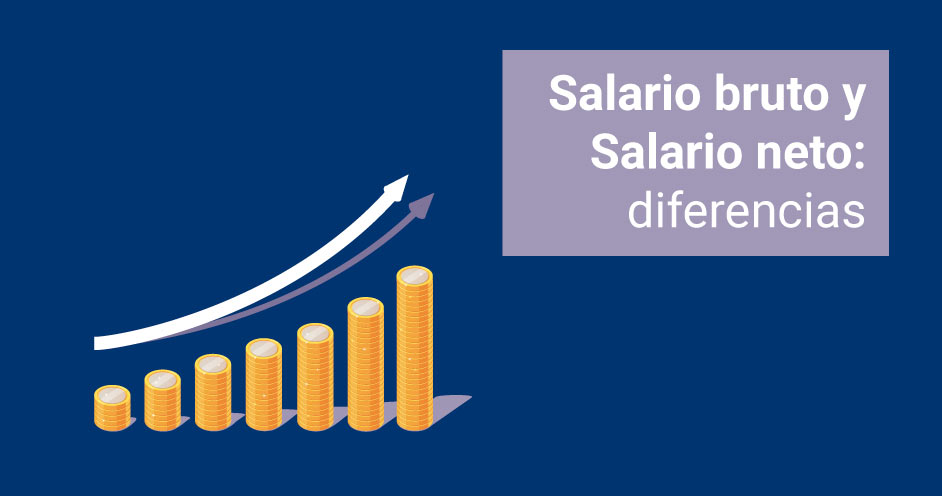 Diferencia entre salario bruto y salario neto