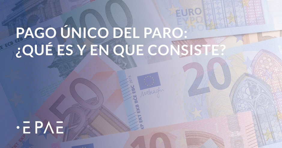 Pago único del paro: Beneficios y Requisitos