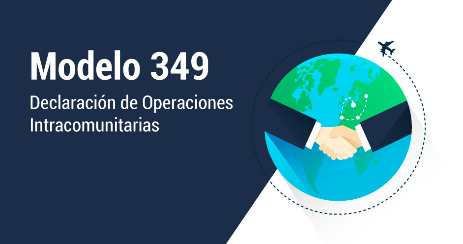 Modelo 349: Declaración de Operaciones Intracomunitarias - Cómo Rellenarlo y su Importancia