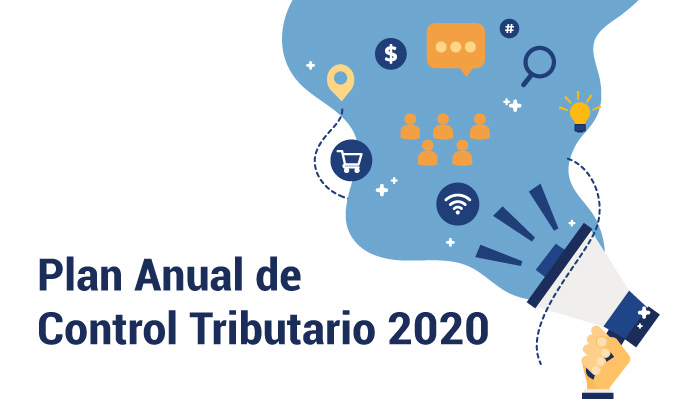 Plan Anual de Control Tributario 2020: Novedades y Directrices