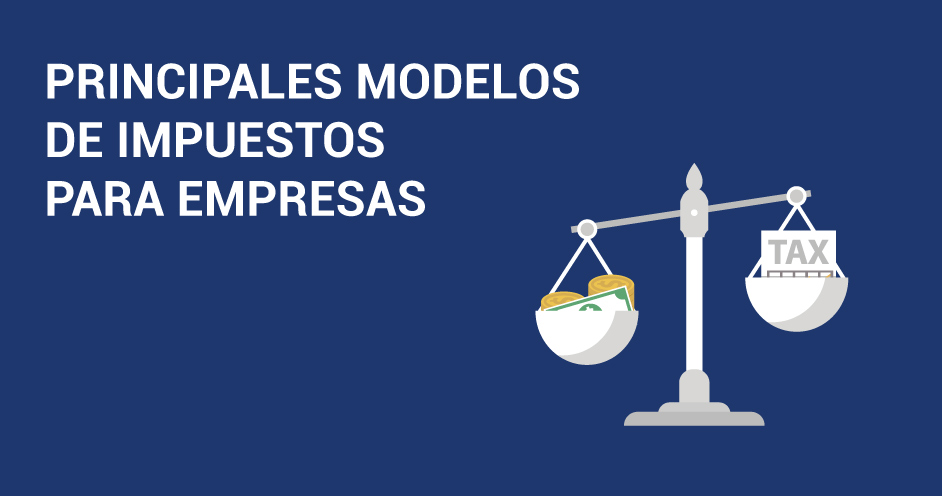 Explora los principales modelos de impuestos para empresas en España y su importancia en el cumplimiento de obligaciones fiscales con EPAE.