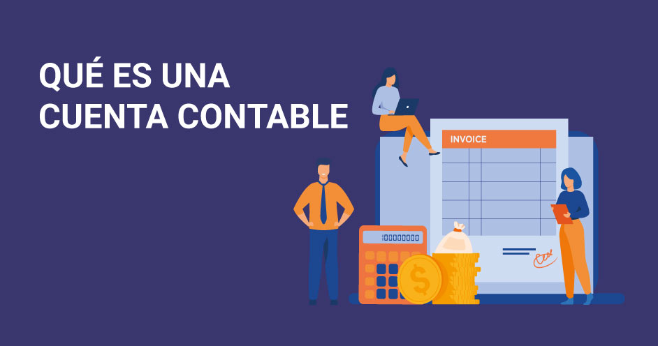Concepto de cuentas contables y su importancia en la contabilidad empresarial.