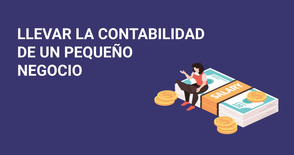 Descubre cómo empezar la contabilidad de un negocio pequeño paso a paso y la importancia de llevarla al día.
