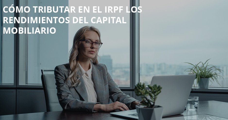 Proceso de tributación en el IRPF para los rendimientos del capital mobiliario
